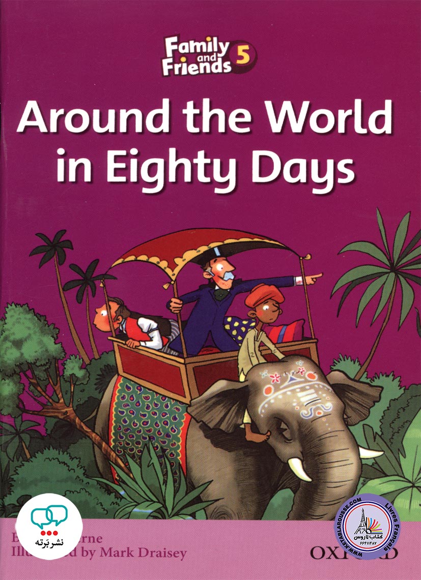 کتاب داستان انگلیسی Family and Friends 5 Around the World in Eighty Days