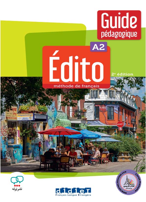 کتاب معلم فرانسوی ادیتو چاپ جدید ویرایش دوم EDITO A2 GUIDE PEDAGOGIQUE 2e edition