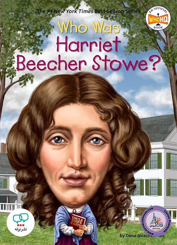 رمان انگلیسی Who Was Harriet Beecher Stowe