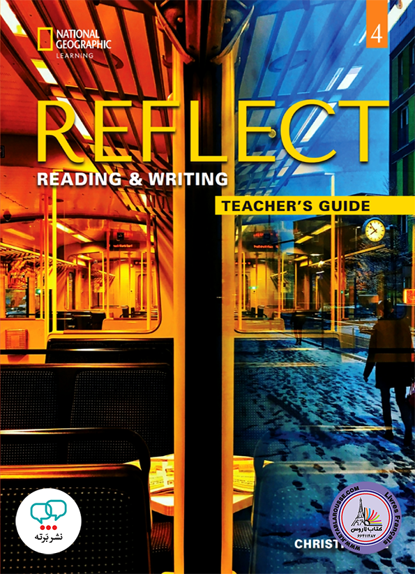 کتاب معلم انگلیسی ریفلکت Reflect Reading and Writing 4 Teachers Guide