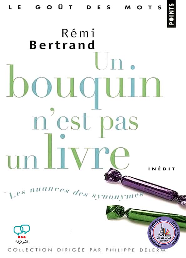 کتاب دستور زبان فرانسه Un Bouquin Nest Pas Un Livre Les Nuances Des Synonymes