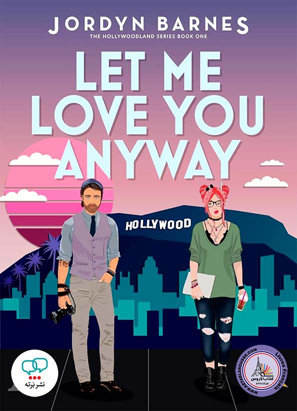 رمان انگلیسی Let Me Love You Anyway