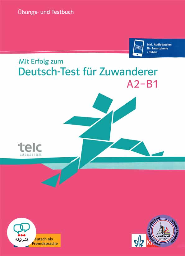 کتاب آزمون آلمانی میت ارفولگ زوم MIT Erfolg Zum Deutsch Test fur Zuwanderer Ubungs Und Testbuch A2 B1
